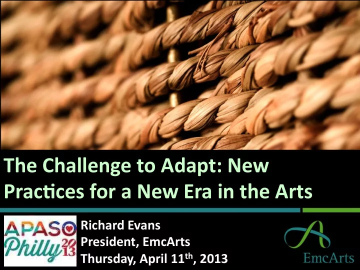 the challenge to adapt new prac5ces for a new era in the