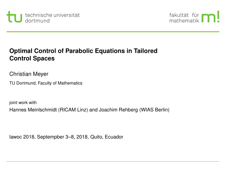 optimal control of parabolic equations in tailored