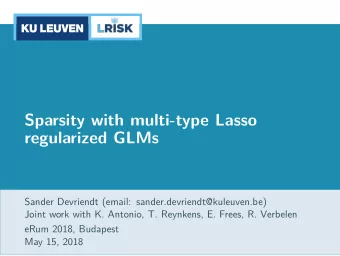 Sparsity with multi-type Lasso  regularized GLMs  Sander Devriendt (email: