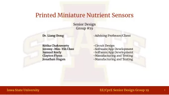 Printed Miniature Nutrient Sensors  Senior Design  Group #19  Dr. Liang Dong  -Advising