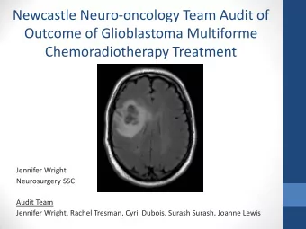 Newcastle Neuro-oncology Team Audit of  Outcome of Glioblastoma Multiforme  Chemoradiotherapy