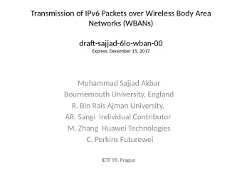 Transmission of IPv6 Packets over Wireless Body Area  Networks (WBANs)  drafu-sajjad-6lo-wban-00