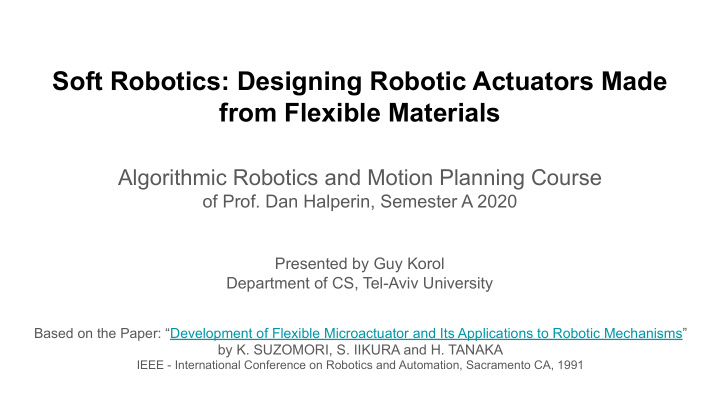 soft robotics designing robotic actuators made from
