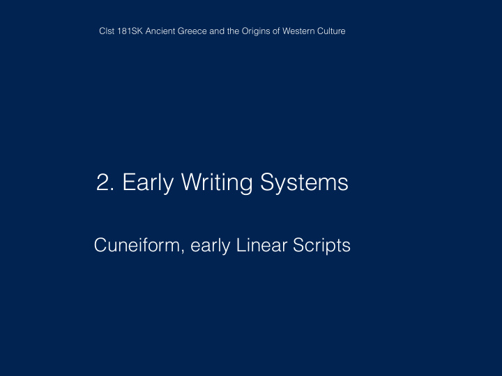 2 early writing systems
