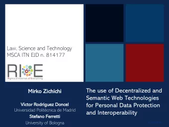 +  Law, Science and Technology  MSCA ITN EJD n. 814177  The use of Decentralized and  Mirko