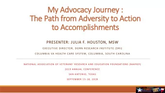 My A  Advoc  ocacy J  y Jou  ourney :  y :  The  he P  Path  h from  om Adv  Adver  ersity t  to Ac