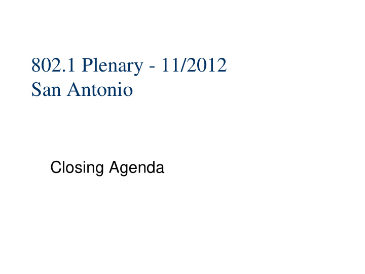 802 1 plenary 11 2012 san antonio