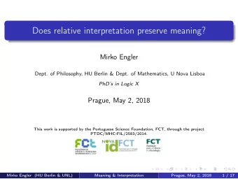 Does relative interpretation preserve meaning?  Mirko Engler  Dept. of Philosophy, HU Berlin &amp;