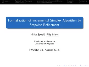 Formalization of Incremental Simplex Algorithm by  Stepwise Refinement  Mirko Spasi  c, Filip
