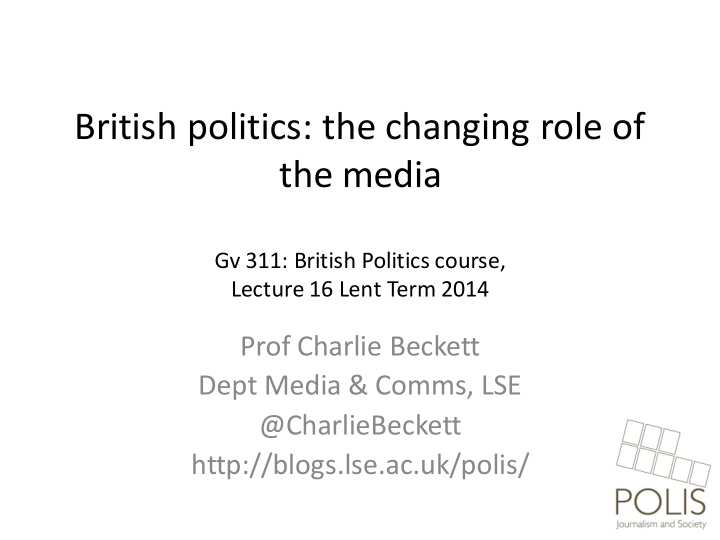 british politics the changing role of the media