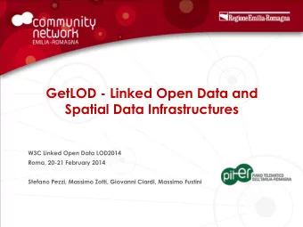 Spatial Data Infrastructures  W3C Linked Open Data LOD2014  Roma, 20-21 February 2014  Stefano