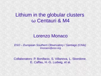 Lithium in the globular clusters  Centauri &amp; M4  Lorenzo Monaco  ESO  European Southern