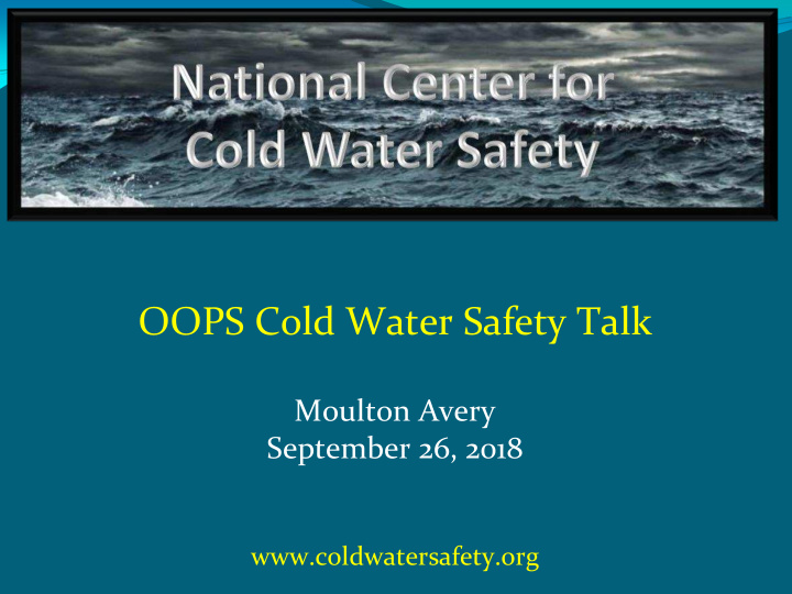 oops cold water safety talk