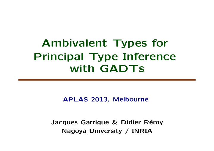 ambivalent types for principal type inference with gadts