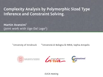 Complexity Analysis by Polymorphic Sized Type  Inference and Constraint Solving.  ELICA meeting