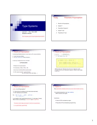 Type Systems  2.  System F  3.  Properties of System F  4.  System F-sub  Lecture 9     Dec. 15th,