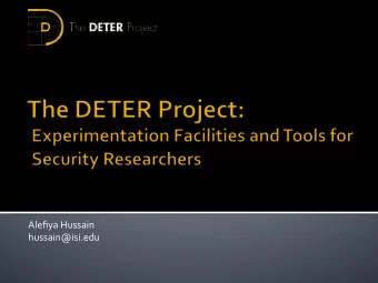 Alefiya  Hussain      hussain@isi.edu      Testbed  facility: