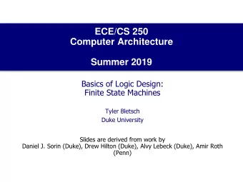 ECE/CS 250  Computer Architecture  Summer 2019  Basics of Logic Design:  Finite State Machines