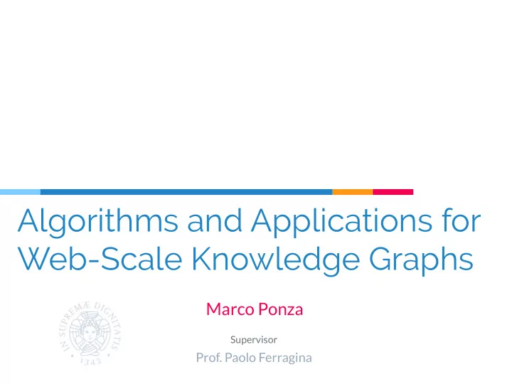 algorithms and applications for web scale knowledge graphs