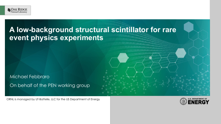 a low background structural scintillator for rare event