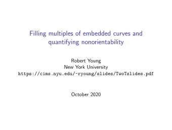 Filling multiples of embedded curves and  quantifying nonorientability  Robert Young  New York