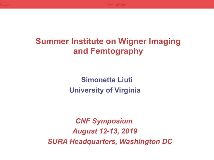 summer institute on wigner imaging and femtography
