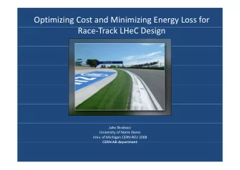 Optimizing Cost and Minimizing Energy Loss for  Race-Track LHeC Design  Jake Skrabacz  University