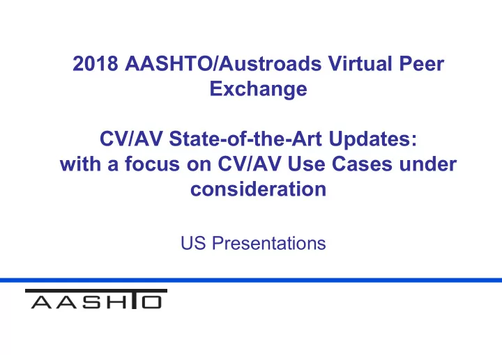 2018 aashto austroads virtual peer exchange cv av state