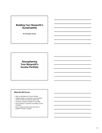 Building Your Nonprofits  Sustainability  We will begin shortly.  Strengthening  Your