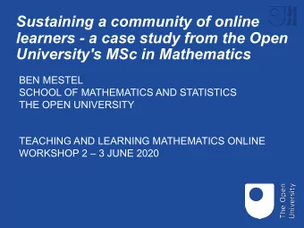 Sustaining a community of online  learners - a case study from the Open  University's MSc in