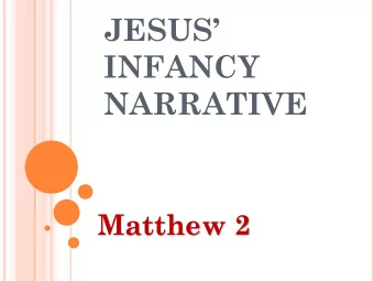 NARRATIVE  Matthew 2 I NTRODUCTI  ON  We move from the genealogical  record of Jesus and his