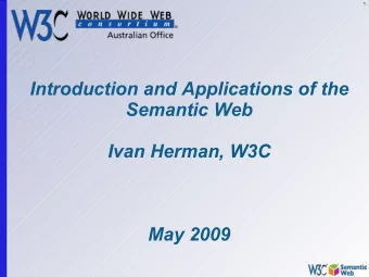 Introduction and Applications of the  Semantic Web  Ivan Herman, W3C  May 2009  2  Lets organize