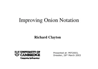 Improving Onion Notation  Richard Clayton