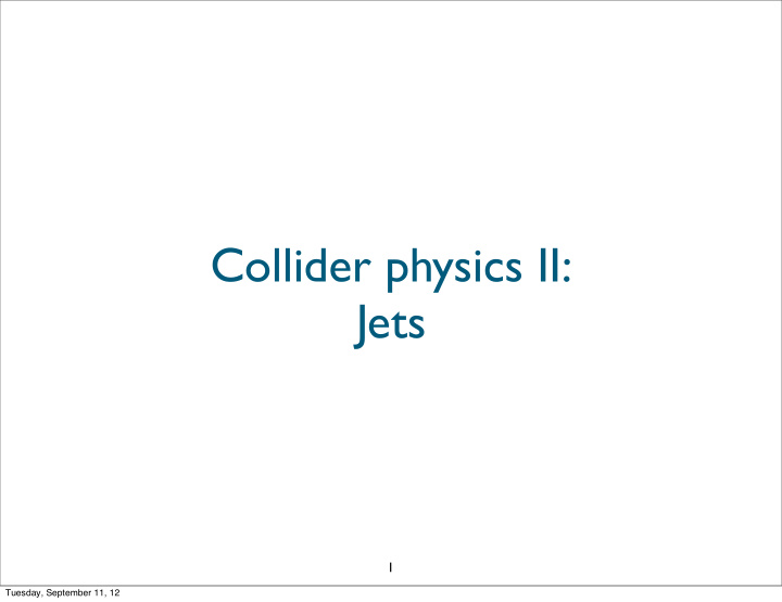 collider physics ii jets