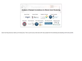 Analysis of Sample Correlations for Monte Carlo Rendering  Gurprit Singh  Cengiz Oztireli  Abdalla
