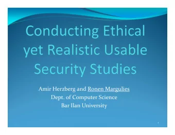 Amir Herzberg and Ronen Margulies Dept. of Computer Science Bar Ilan University  1  Agenda