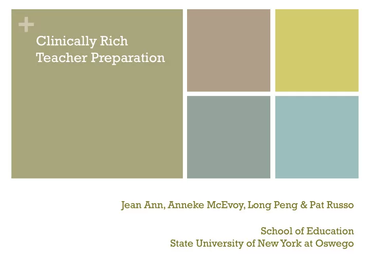 clinically rich teacher preparation jean ann anneke