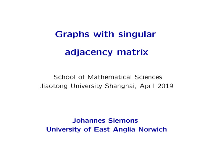 graphs with singular adjacency matrix