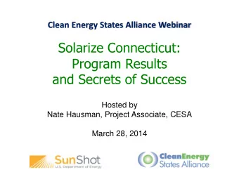 Program Results  and Secrets of Success  Hosted by  Nate Hausman, Project Associate, CESA  March