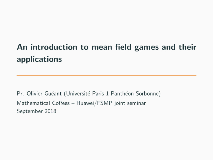 an introduction to mean field games and their applications