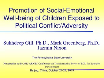 Promotion of Social-Emotional  Well-being of Children Exposed to  Political Conflict/Adversity