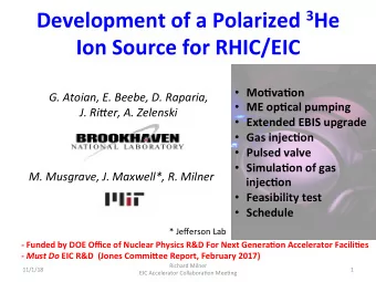 Development  of  a  Polarized   3 He    Ion  Source  for  RHIC/EIC