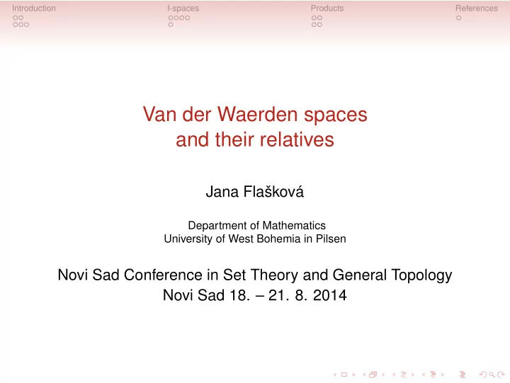 van der waerden spaces and their relatives