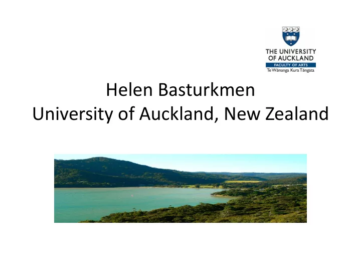 helen basturkmen university of auckland new zealand today