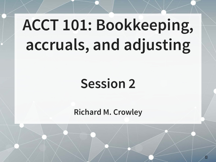 acct 101 bookkeeping accruals and adjusting