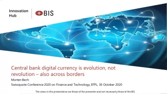 Central bank digital currency is evolution, not revolution  also across borders  Morten Bech