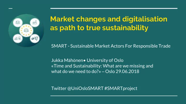 market changes and digitalisation as path to true