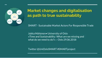 Market changes and digitalisation  as path to true sustainability  SMART - Sustainable Market