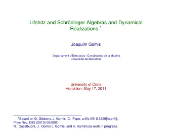 Lifshitz and Schrdinger Algebras and Dynamical Realizations 1  Joaquim Gomis  Departament