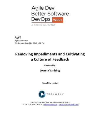 Removing Impediments and Cultivating  a Culture of Feedback Presented by: Joanna Vahlsing Brought